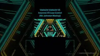 Vielleicht Vielleicht VS Insomnia VS Lose Control (Nic Johnston) #NicJohnston #Vielleicht #Insomnia