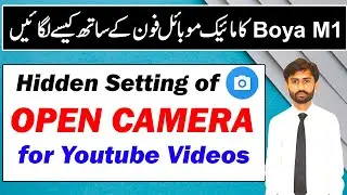 Open Camera Settings for Youtube Videos | How to Attach Boya Mic with Mobile | Open Camera Tutorial