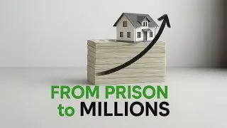 From Prison To Millions: Real Estate Success Story