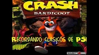 Crash Bandicoot 1 de PS1 EN VIVO 🦊🔥 | Clásico retro, muertes y nostalgia pura
