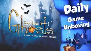 Good & Bad Ghosts - Daily Game Unboxing