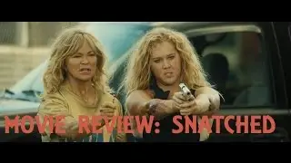 Snatched- Movie Review