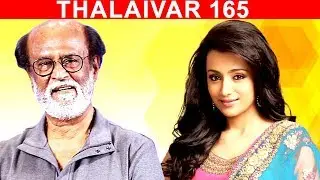 Massive - Trisha Joins Thalaivar 165 Movie With Rajinikanth | Karthik Subbaraj | Sun Pictures