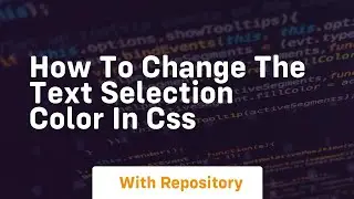 How to change the text selection color in css