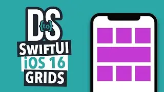 SwiftUI Tutorial: iOS 16 Grids