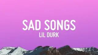 Lil Durk - Sad Songs (Lyrics)