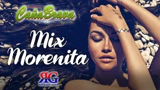 ✅ Ca&ntilde;a Brava - MIX MORENITA - Primicia 2021