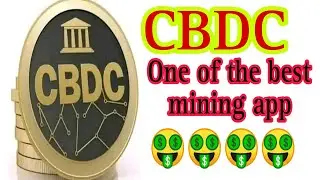 CBDC MINING । CBDC MINING app । CBDC withdrawal । CBDC Network