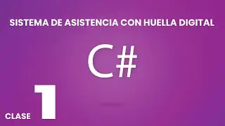 Sistema de Asistencia en C# con huella digital - Clase N° 1