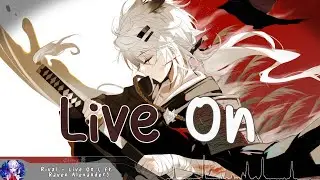 Nightcore - Live On - (Lyrics)