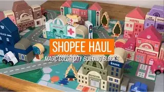 SHOPEE HAUL | LEARNING VIDEO FOR KIDS | Play Magic Color City Building blocks