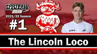 The Lincoln Loco - NEW SEASON INSANE TRANSFERS - Lincoln City - Football Manager 2018 - S05 E01