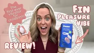 Доула делится своим отзывом о Fin PleasureVibe от Dame x OrgasmicBirth