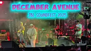 DECEMBER AVENUE FULL PERFORMANCE (JBL SOUNDFEST 2025) | @CeeKkayyTV 