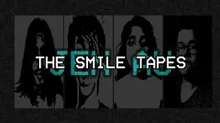 The SMILE Tapes (Jen AU) Vol.1