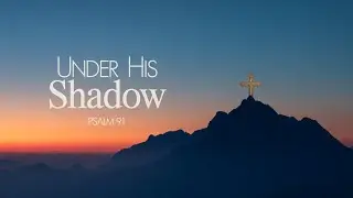 Psalm 91 Melodic Reading | Divine Protection & Spiritual Peace