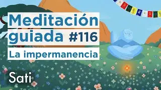 Un poema tibetano sobre la impermanencia  |  Mindfulness y meditaci&oacute;n guiada  |  Sati 116
