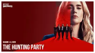 The Hunting Party (Season 1, U, 2025)