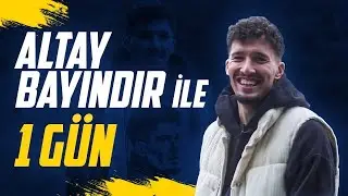 Altay Bayındır ile 1 Gün 😎