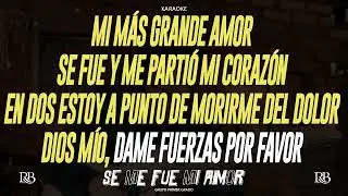 Grupo Primer Grado - S&eacute; Me Fu&eacute; Mi Amor (Karaoke)