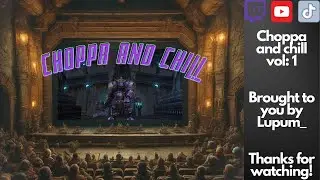 RoR Choppa and chill highlights vol: 1! The last 2hander left standing.