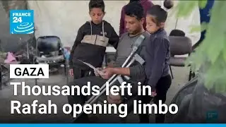 For thousands in Gaza, Rafah crossing reopens only partially &bull; FRANCE 24 English