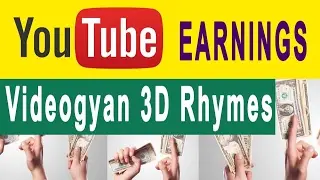 Videogyan 3D Rhymes youtube earnings FEB 2017(my personal estimation)