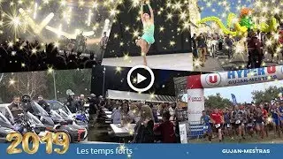 RETOUR SUR LES MOMENTS MARQUANTS DE 2019 ! - Gujan Mestras