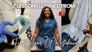 RESIDENCY TRUTHS NOBODY PREPARES YOU FOR | INTERN YEAR LESSONS (PART 1)
