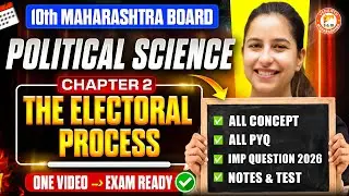 The Electoral Process Class 10th One Shot | Political Science Chapter 2 | MH Board | By Varsha Mam