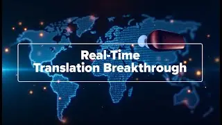 Latest AI news: Real-Time Translation Breakthrough and AI in Energy