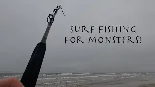 Surf fishing for monster fish- Galveston, Texas