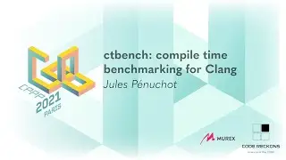 ctbench: compile time benchmarking for Clang - Jules P&eacute;nuchot - CPPP 2021