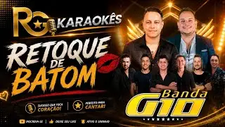 Karaok&ecirc; - Retoque de Batom/Banda G10