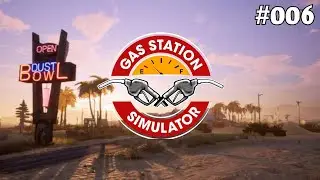 Ein STILLES &Ouml;RTCHEN im NIRGENDWO Let's Play Gas Station Simulator #6