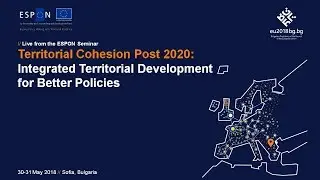 Territorial Cohesion Post 2020: Integrated Territorial Development for Better Policies - DAY 1