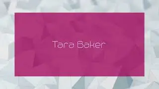 Tara Baker - appearance