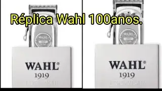 Wahl 100 anos. R&eacute;plica e original.