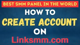 How to create account on LinkSMM Panel