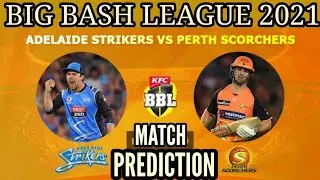 BIG BASH LEAGUE 2021 PERTH SCORCHERS VS ADELAIDE STRIKERS 9TH MATCH PREDICTION