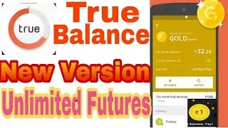 True balance New Versions Unlimited new Future true balance Latest update version