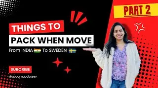 PART 2 - Moving to Sweden from India 🇮🇳🇸🇪 | Must-Have Essentials & What NOT to Bring (2025)