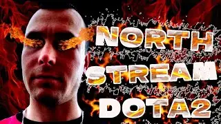 УЧУСЬ ИГРАТЬ В DOTA2 NORTH 5