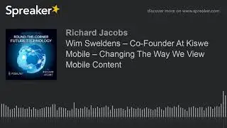 Wim Sweldens &ndash; Co-Founder At Kiswe Mobile &ndash; Changing The Way We View Mobile Content
