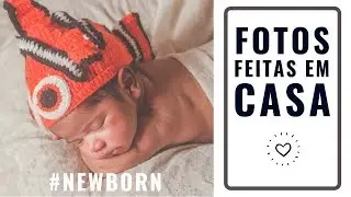 COMO EU FIZ FOTOS NEWBORN/RECÉM-NASCIDO EM CASA!