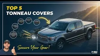 TOP 5 Best Tonneau Covers for the Ford F-150 | Secure Your Gear in Style