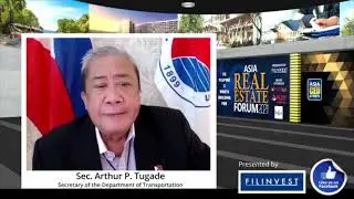ASIA REAL ESTATE FORUM 2021 | Secretary Arthur Tugade