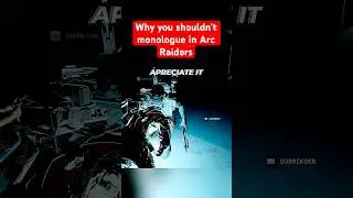 Why you shouldn't monologue in #arcraiders