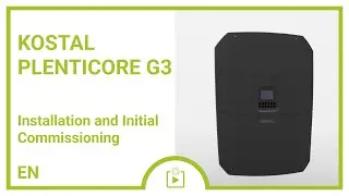 KOSTAL Plenticore G3: Installation and Initial Commissioning Tutorial for Installers