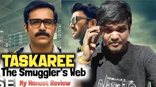 Taskaree: The Smuggler's Web Review l Taskaree: The Smuggler's Web Review Hindi l Taskaree Review